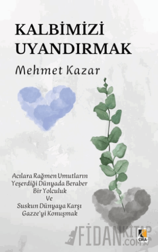 Kalbimizi Uyandırmak Mehmet Kazar