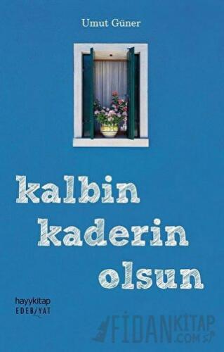 Kalbin Kaderin Olsun Umut Efe Güner