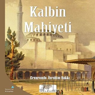 Kalbin Mahiyeti Erzurumlu İbrahim Hakkı