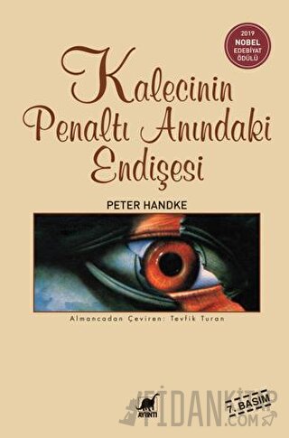 Kalecinin Penaltı Anındaki Endişesi Peter Handke