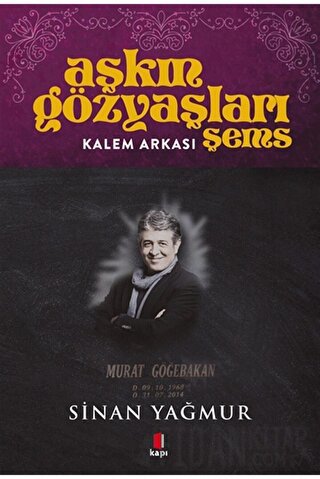 Kalem Arkası - Aşkın Gözyaşları Şems Sinan Yağmur