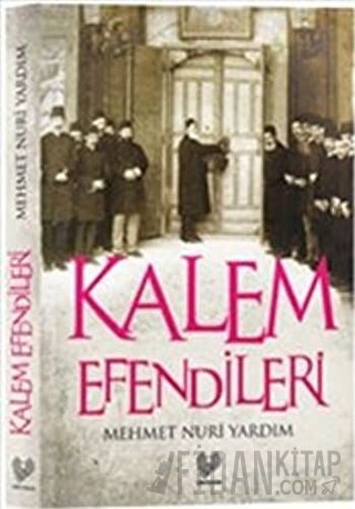 Kalem Efendileri Mehmet Nuri Yardım