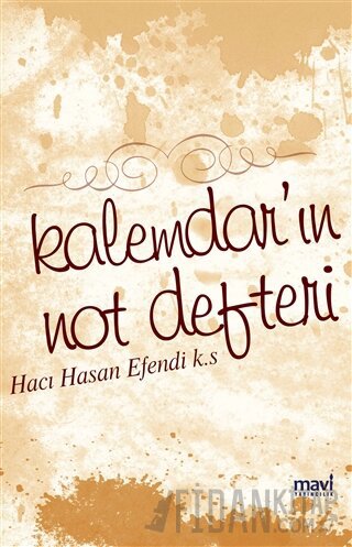 Kalemdar’ın Not Defteri Hacı Hasan Efendi