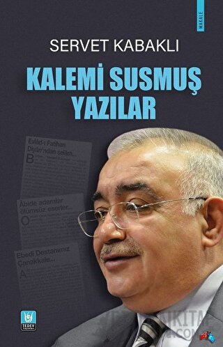 Kalemi Susmuş Yazılar Servet Kabaklı