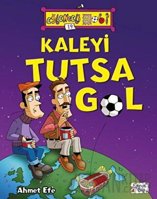 Kaleyi Tutsa Gol - Eğlenceli Hobi 19 Ahmet Efe