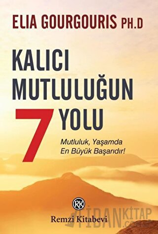 Kalıcı Mutluluğun 7 Yolu Elia Gourgouris