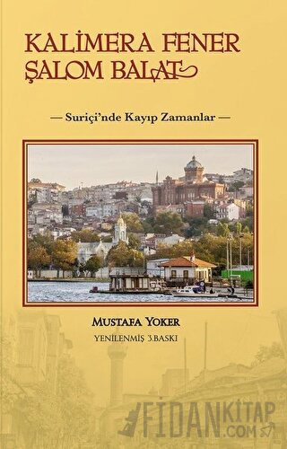 Kalimera Fener Şalom Balat Mustafa Yoker