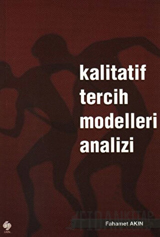 Kalitatif Tercih Modelleri Analizi Fahamet Akın