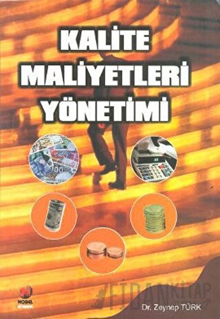 Kalite Maliyetleri Yönetimi Zeynep Türk