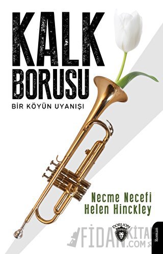 Kalk Borusu Bir Köyün Uyanışı Necme Necefi