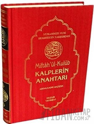 Kalplerin Anahtarı (Ciltli) Muhammed Nuri Şemseddin Nakşibendi