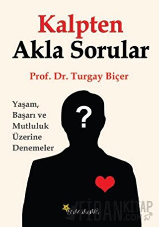 Kalpten Akla Sorular Turgay Biçer