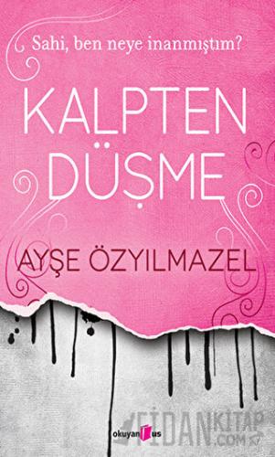 Kalpten Düşme Ayşe Özyılmazel