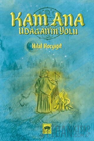 Kam Ana - Udagan’ın Yolu Hilal Koçyiğit