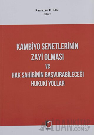 Kambiyo Senetlerinin Zayi Olması ve Hak Sahibinin Başvurabileceği Huku