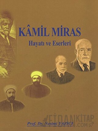 Kamil Miras Hayatı ve Eserleri Nesimi Yazıcı