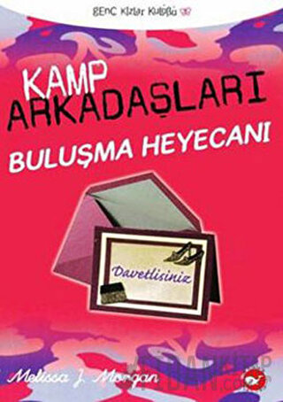 Kamp Arkadaşları 6: Buluşma Heyecanı Melissa J. Morgan