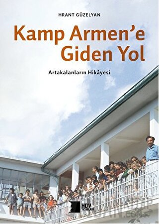 Kamp Armen'e Giden Yol Hrant Güzelyan