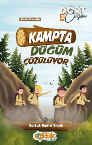 Kampta Düğüm Çözülüyor - Dört Cengaver 3 Saltuk Buğra Bıçak