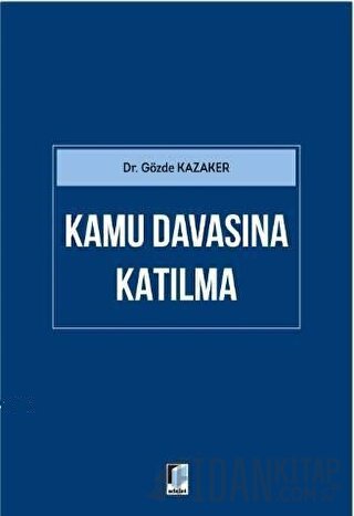 Kamu Davasına Katılma Gözde Kazaker