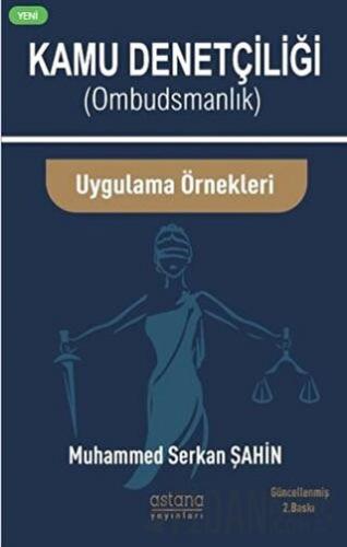 Kamu Denetçiliği (Ombudsman) ve Uygulama Örnekleri Muhammed Serkan Şah