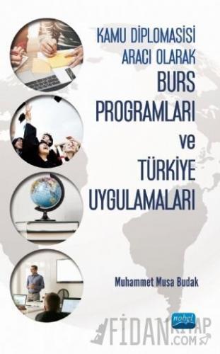 Kamu Diplomasisi Aracı Olarak Burs Programları ve Türkiye Uygulamaları