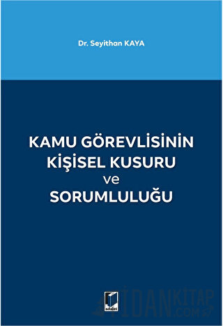 Kamu Görevlisinin Kişisel Kusuru ve Sorumluluğu Seyithan Kaya