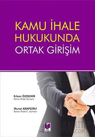 Kamu İhale Hukukunda Ortak Girişim (Ciltli) Erkan Özdemir