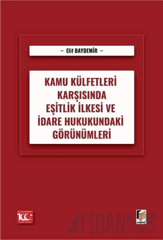 Kamu Külfetleri Karşısında Eşitlik İlkesi ve İdare Hukukundaki Görünüm