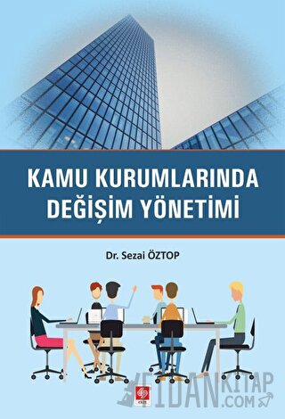 Kamu Kurumlarında Değişim Yönetimi Sezai Öztop