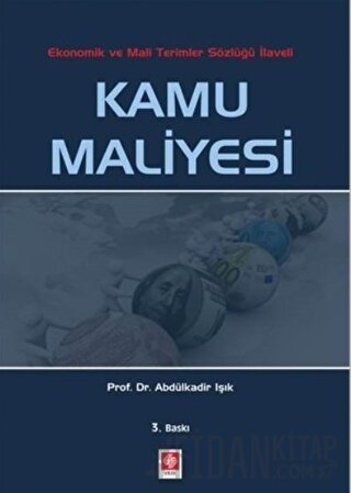 Kamu Maliyesi - Ekonomik ve Mali Terimler Sözlüğü İlaveli Abdülkadir I