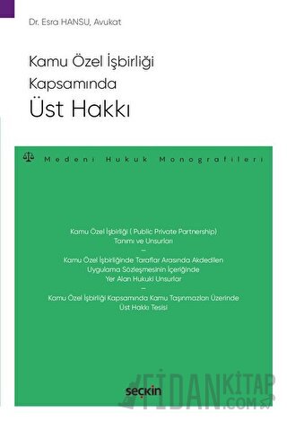 Kamu Özel İşbirliği KapsamındaÜst Hakkı –Medeni Hukuk Monografileri– E