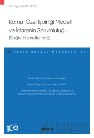 Kamu–Özel İşbirliği Modeli ve İdarenin Sorumluluğu &#40;Sağlık Hizmetl