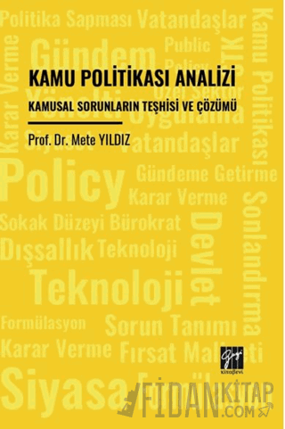 Kamu Politikası Analizi Kamusal Sorunların Teşhisi Ve Çözümü Mete Yıld