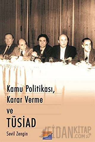 Kamu Politikası, Karar Verme ve Tüsiad Sevil Zengin