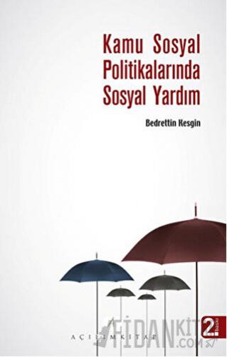 Kamu Sosyal Politikalarında Sosyal Yardım Bedrettin Kesgin