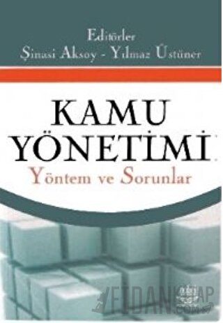 Kamu Yönetimi - Yöntem ve Sorunlar Şinasi Aksoy