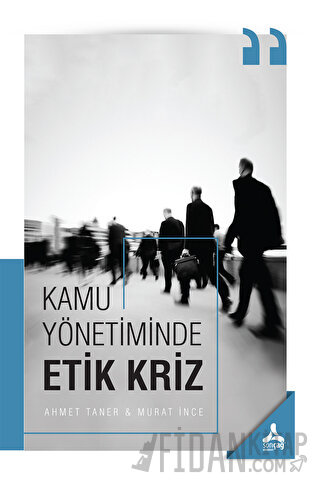 Kamu Yönetiminde Etik Kriz Ahmet Taner