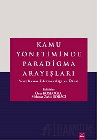 Kamu Yönetiminde Paradigma Arayışları Mehmet Zahid Sobacı