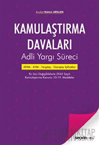 Kamulaştırma Davaları Adli Yargı Süreci Rahmi Arslan