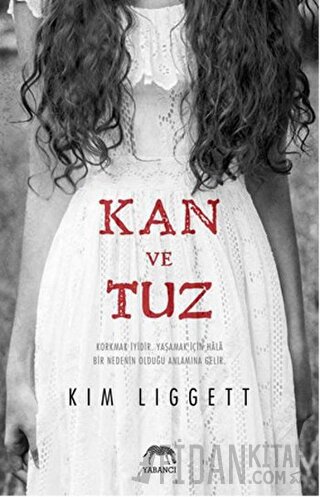 Kan ve Tuz (Ciltli) Kim Liggett