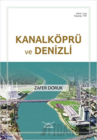 Kanalköprü ve Denizli Zafer Doruk