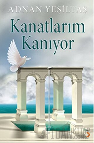 Kanatlarım Kanıyor Adnan Yeşiltaş