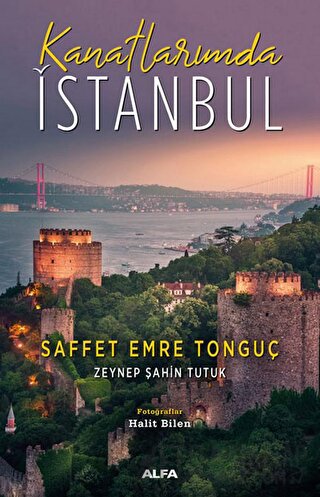 Kanatlarımda İstanbul Saffet Emre Tonguç