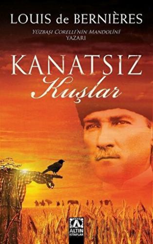 Kanatsız Kuşlar Louis de Bernieres