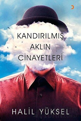 Kandırılmış Aklın Cinayetleri Halil Yüksel