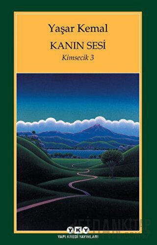 Kanın Sesi Kimsecik - 3 Yaşar Kemal