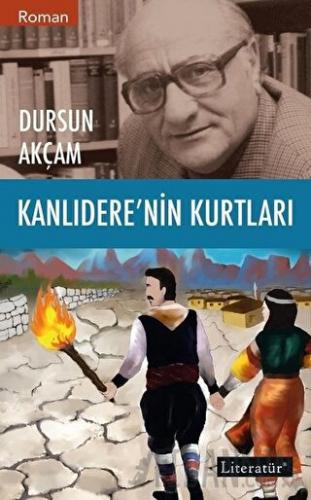 Kanlıdere'nin Kurtları Dursun Akçam