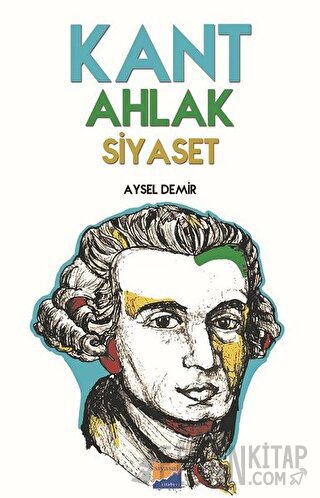 Kant Ahlak Siyaset Aysel Demir