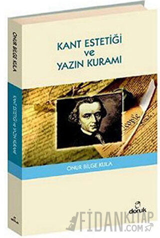 Kant Estetiği ve Yazın Kuramı Onur Bilge Kula